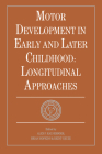 Motor Development in Early and Later Childhood: Longitudinal Approaches (European Network on Longitudinal Studies on Individual Devel) By Alex Fedde Kalverboer (Editor), Brian Hopkins (Editor), Reint Geuze (Editor) Cover Image
