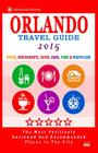 Orlando Travel Guide 2015: Shops, Restaurants, Cafés, Bars, Pubs and Nightclubs in Orlando, Florida (City Travel Guide 2015). Cover Image