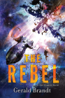The Rebel (San Angeles #3) By Gerald Brandt Cover Image