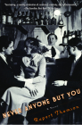Never Anyone But You: A Novel By Rupert Thomson Cover Image