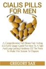Cialis Pills for Men: A Comprehensive Full Blown Fast Acting (Cialis) Usage Guide For Men To A Safe And Long-Lasting Hardness Of The Penis T Cover Image