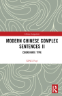 Modern Chinese Complex Sentences II: Coordinate Type By Xing Fuyi Cover Image