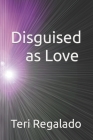 Disguised as Love Cover Image