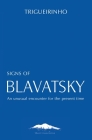 Signs of Blavatsky: An Unusual Encounter for the Present Time Cover Image