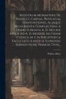 Registrum Monasterii De Passelet, Cartas, Privilegia, Conventiones, Aliaque Munumenta Complectens, A Domo Fundata A. D. Mclxiii Asque Ad A. D. Mdxxix, By Paisley Abbey Cover Image