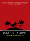 Deus Ex Machina By Andrew Foster Altschul Cover Image