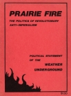 Prairie Fire: The Politics Of Revolutionary Anti-Imperialism - The Political Statement Of The Weather Underground (Reprint From The Cover Image
