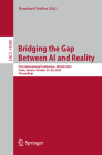 Bridging the Gap Between AI and Reality: First International Conference, Aisola 2023, Crete, Greece, October 23-28, 2023, Proceedings (Lecture Notes in Computer Science #1438) Cover Image