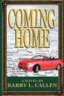 Coming Home By Barry L. Callen Cover Image
