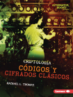 Códigos Y Cifrados Clásicos (Classic Codes and Ciphers) By Rachael L. Thomas Cover Image