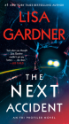 The Next Accident: An FBI Profiler Novel By Lisa Gardner Cover Image