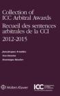 Collection of ICC Arbitral Awards 2012 - 2015 By Jean-Jacques Arnaldez, Yves Derains, Dominique T. Hascher Cover Image