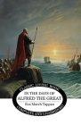 In the Days of Alfred the Great By Eva March Tappan Cover Image
