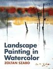 Landscape Painting in Watercolor By Zoltan Szabo Cover Image