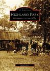 Highland Park: Settlement to the 1920s (Images of America) Cover Image