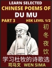 Chinese Poems of Du Mu (Part 3)- Understand Mandarin Language, China's history & Traditional Culture, Essential Book for Beginners (HSK Level 1/2) to By Wen Sima Cover Image