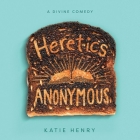 Heretics Anonymous Lib/E By Katie Henry, Michael Crouch (Read by) Cover Image