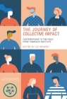 The Journey of Collective Impact: Contributions to the Field from Tamarack Institute Cover Image