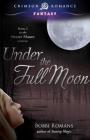 Under The Full Moon (Swamp Magic #2) By Bobbi Romans Cover Image