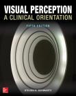 Visual Perception: A Clinical Orientation, Fifth Edition By Steven Schwartz Cover Image