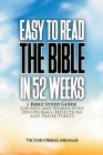 Easy to Read the Bible in 52 Weeks: A Bible Study Guide for Men and Women with Devotionals, Reflections, and Prayer Points Cover Image