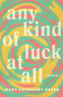 Any Kind of Luck at All: A Memoir Cover Image