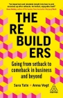 The Rebuilders: Going from Setback to Comeback in Business and Beyond By Sara Tate, Anna Vogt Cover Image