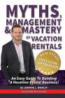 Myths, Management & Mastery of Vacation Rentals By Jeramie L. Worley Cover Image