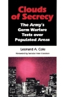 Clouds of Secrecy: The Army's Germ Warfare Tests Over Populated Areas (Littlefield) By Leonard a. Cole Cover Image