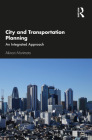 City and Transportation Planning: An Integrated Approach By Akinori Morimoto Cover Image