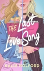 The Last Love Song By Kalie Holford Cover Image