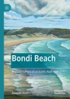 Bondi Beach: Representations of an Iconic Australian By Douglas Booth Cover Image