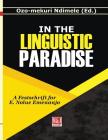 In the Linguistic Paradise: A Festschrift for E. Nolue Emenanjo By Ozo-Mekuri Ndimele (Editor) Cover Image