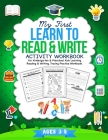 My First Learn To Read & Write Activity Workbook: For Kindergarten & Preschool Kids Learning Reading & Writing. Tracing Practice Book. - Ages 3-5 By George McMath Cover Image