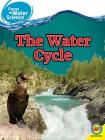 The Water Cycle (Focus on Water Science) By Frances Purslow Cover Image