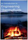 An Introduction to Engineering Thermofluids By John Shrimpton Cover Image