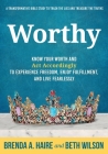 Worthy By Brenda a. Haire, Beth Wilson Cover Image