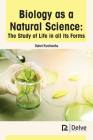 Biology as a Natural Science: The Study of Life in All Its Forms By Saket Kushwaha Cover Image