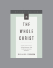 The Whole Christ, Teaching Series Study Guide Cover Image