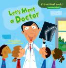 Let's Meet a Doctor (Cloverleaf Books (TM) -- Community Helpers) Cover Image