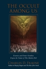 The Occult Among Us: Exorcists and Former Occultists Expose the Nature of This Modern Evil By Charles D. Fraune Cover Image