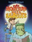 Even Monsters Need Haircuts By Matthew McElligott, Matthew McElligott (Illustrator) Cover Image