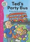 Ted's Party Bus (Tadpoles) By Hilary Robinson Cover Image