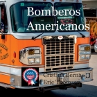 Bomberos americanos By Cristina Berna, Eric Thomsen Cover Image