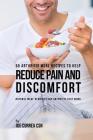55 Arthritis Meal Recipes to Help Reduce Pain and Discomfort: Natural Meal Remedies for Arthritis That Work Cover Image