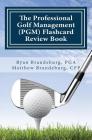 Professional Golf Management (PGM) Flashcard Review Book: Comprehensive Flashcards for PGM Levels 1, 2, and 3 (3rd Edition) By Ryan Brandeburg, Matthew Brandeburg Cover Image