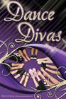 Dance Divas: The Dance Series (Book #2) By Airin Emery Cover Image