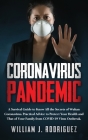 Coronavirus Pandemic: A Survival Guide to Know All the Secrets About Wuhan Coronavirus. Practical Advice to Protect Your Health and That of Cover Image