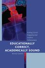Educationally Correct Academically Sound: Fueling School Programs and Student Achievement By Brenda Sanders Cover Image