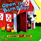 Open the Barn Door, Find a Cow (A Chunky Book(R)) By Christopher Santoro (Illustrator) Cover Image